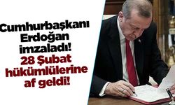 Cumhurbaşkanı Erdoğan imzaladı! 28 Şubat hükümlülerine af!