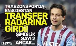 Trabzonspor'da Enis Destan transfer radarına girdi! Şimdilik sayı 2, ancak...