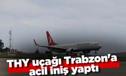 THY uçağı Trabzon'a acil iniş yaptı