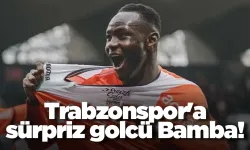 Trabzonspor'a sürpriz golcü Bamba!