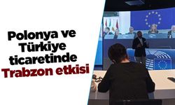 Polonya ve Türkiye ticaretinde Trabzon etkisi