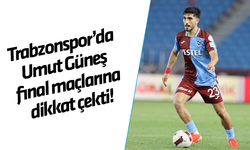 Trabzonspor'da Umut Güneş final maçlarına dikkat çekti