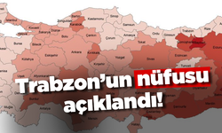 Trabzon'un nüfusu açıklandı!