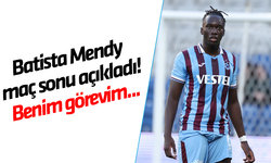 Trabzonspor'da Batista Mendy açıkladı! Benim görevim...