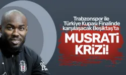 Trabzonspor ile Kupa Finalinde karşılaşacak Beşiktaş'ta Musrati krizi!