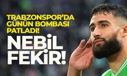 Trabzonspor'da günün bombası patladı: Nebil Fekir...