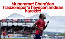Muhammet Cham'dan Trabzonspor'u heyecanlandıran hareket!