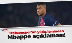 Trabzonspor'un yıldızından Mbappe açıklaması!