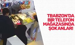 Trabzon’da bir telefon mağazasında şok anlar…