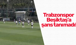 Trabzonspor Beşiktaş’a şans tanımadı!