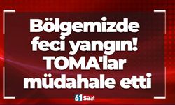 Bölgemizde feci yangın! TOMA'lar müdahale etti