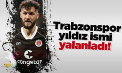 Trabzonspor yıldız ismi yalanladı