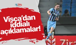Trabzonspor'da Vişça'dan iddialı sözler!
