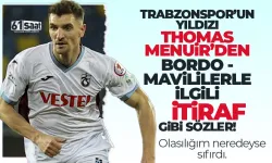Thomas Meunier'den Trabzonspor ile ilgili itiraf gibi sözler!