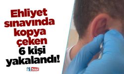 Ehliyet sınavında da kopya çekilir mi? 6 kişi yakalandı!