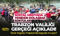 Trabzon'da terör örgütü bayrak mı açtı? Valilik gerçeği açıkladı...