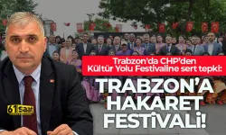 Trabzon'da Kültür Yolu Festivaline sert tepki: Trabzon'a Hakaret Festivali!