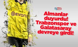 Almanlar duyurdu! Trabzonspor ve Galatasaray devreye girdi!