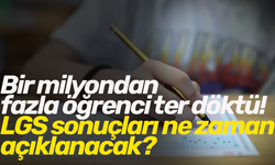 Bir milyondan fazla öğrenci ter döktü! LGS sonuçları ne zaman açıklanacak?