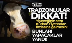 Trabzon'da Kurban kesecekler dikkat! Bunları yapanlara büyük ceza...