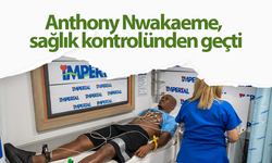 Anthony Nwakaeme, sağlık kontrolünden geçti