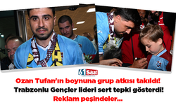 Ozan Tufan'ın boynuna grup atkısı takıldı! Trabzonlu Gençler Lideri sert tepki gösterdi! Reklam peşindeler...