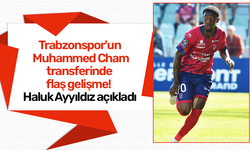 Trabzonspor'un Muhammed Cham transferinde flaş gelişme! Haluk Ayyıldız açıkladı