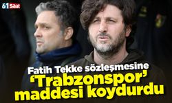 Fatih Tekke sözleşmesine ’Trabzonspor’ maddesi koydurdu…