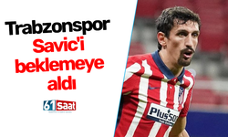 Trabzonspor Savic'i beklemeye aldı