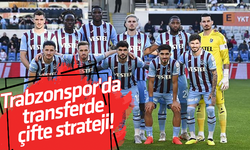 Trabzonspor'da transferde çifte strateji!