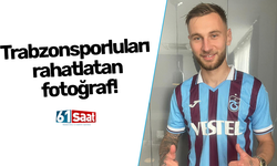 Trabzonsporluları rahatlatan fotoğraf!