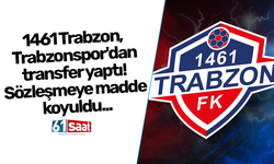 1461 Trabzon, Trabzonspor'dan transfer yaptı! Sözleşmeye madde koyuldu...