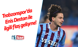 Trabzonspor’da Enis Destan ile ilgili flaş gelişme!