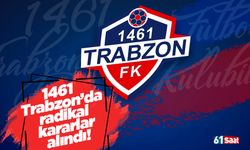 1461 Trabzon'da radikal kararlar alındı