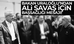Bakan Abdulkadir Uraloğlu'ndan Ali Savaş vefatı dolayısıyla başsağlığı mesajı...