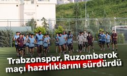Trabzonspor, Ruzomberok maçı hazırlıklarını sürdürdü