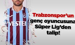 Trabzonspor’un genç oyuncusuna Süper Lig’den talip!