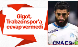 Gigot, Trabzonspor'a cevap vermedi