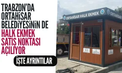 Trabzon'da Ortahisar Belediyesi'nin de Halk Ekmek satış noktası açılıyor!