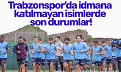 Trabzonspor’da idmana katılmayan isimlerde son durumlar!