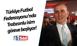 Türkiye Futbol Federasyonu’nda Trabzonlu isim göreve başlıyor! Hacıosmanoğlu ona güveniyor