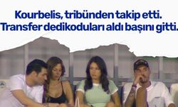 Kourbelis, tribünden takip etti. Transfer dedikoduları aldı başını gitti.