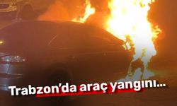 Trabzon’da araç yangını…