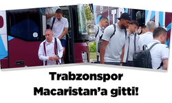 Trabzonspor Macaristan'a gitti!