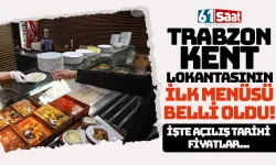 Trabzon Kent Lokantası'nın ilk menüsü belli oldu