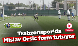 Trabzonspor’da Mislav Orsic form tutuyor