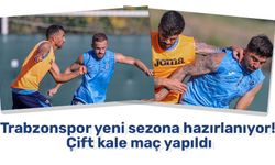 Trabzonspor yeni sezona hazırlanıyor! Çift kale maç yapıldı