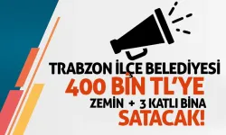 Trabzon'da belediye, zemin artı 3 katlı binayı 400 bin TL'ye satacak!