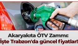 Akaryakıta ÖTV Zammı: İşte Trabzon'da güncel fiyatlar!