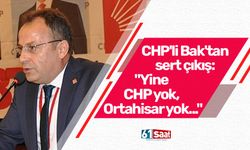 CHP'li Bak'tan sert çıkış: "Yine CHP yok, Ortahisar yok..."